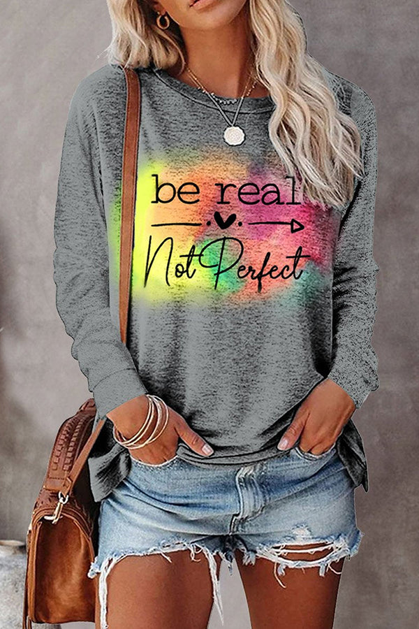 Women's Be Real Not Perfect Art Print Casual Long Sleeve Sweatshirt